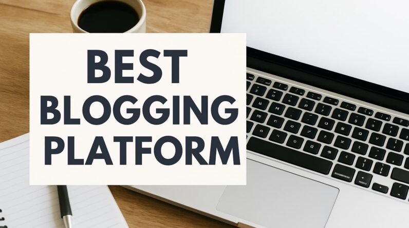 Best Blogging Platform